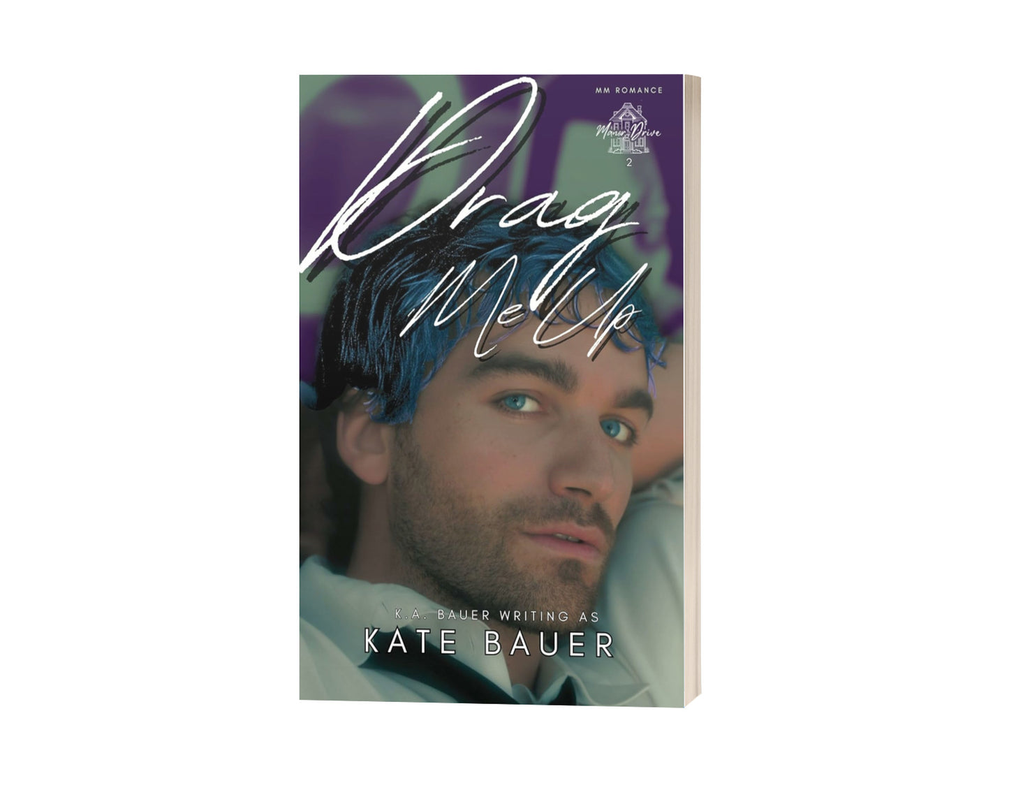 Books: Manor Drive 2: Drag Me Up
